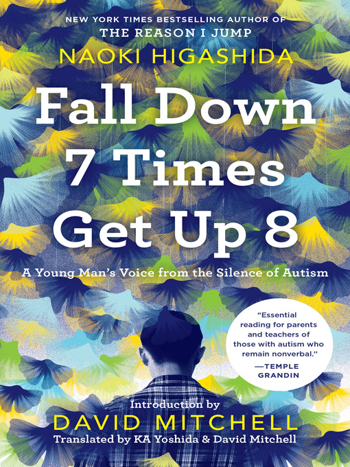 Title details for Fall Down 7 Times Get Up 8 by Naoki Higashida - Wait list